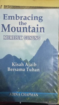 Embracing the mountain (Memeluk Gunung)