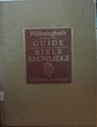 WILLMINGTON'S COMPLATE GUIDE TO BIBLE KNOWLEDGE