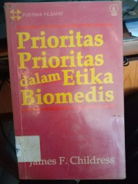 Prioritas-Prioritas dalam Etika Biomedis